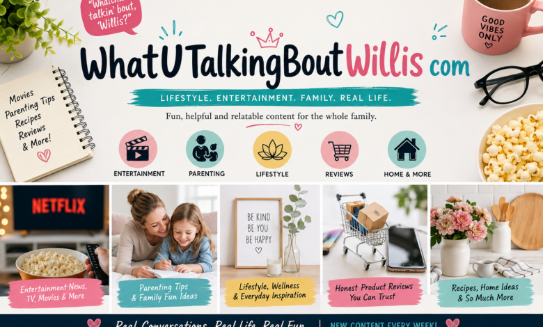 WhatUTalkingBoutWillis com